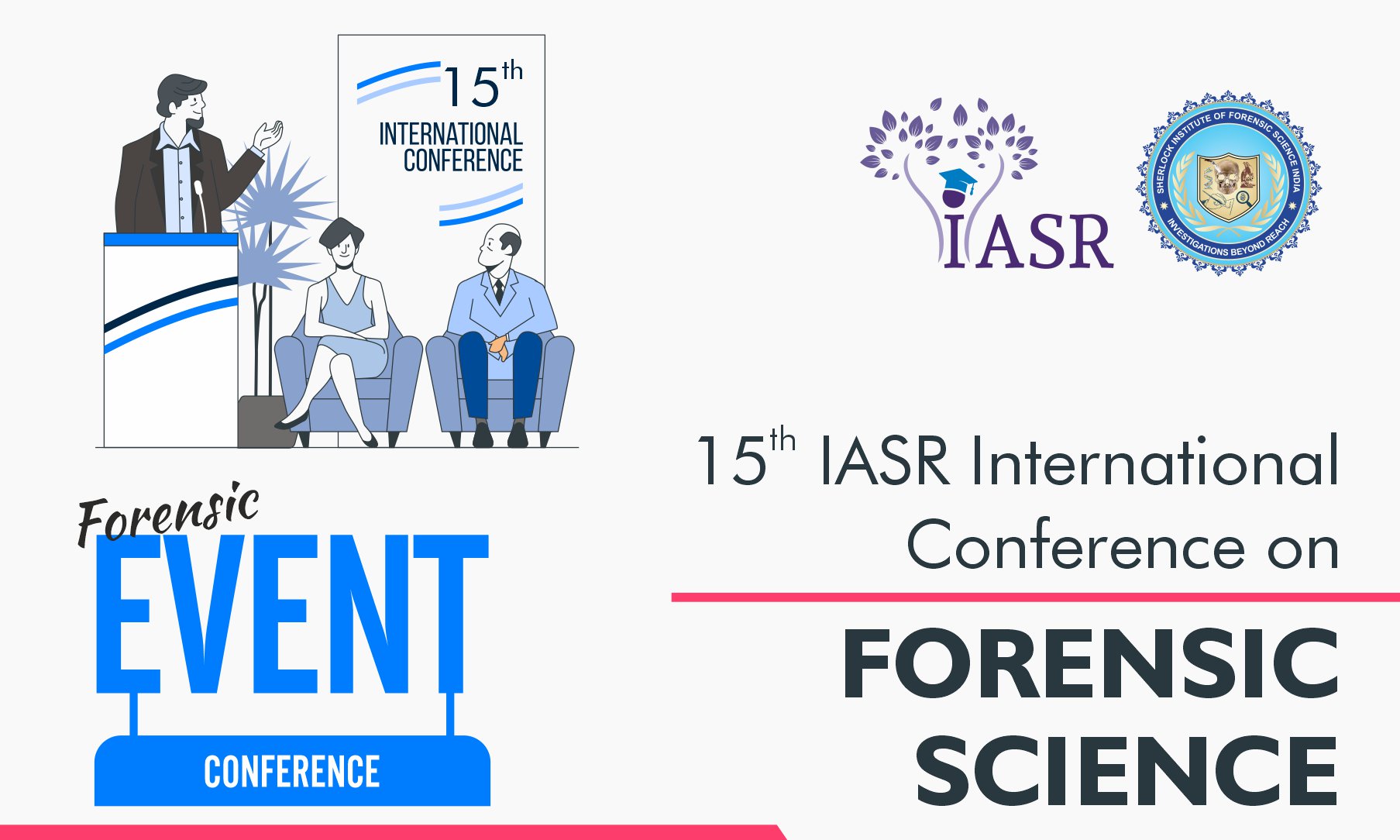 15th IASR Forensic Science Conference 2024: Event at a Glance